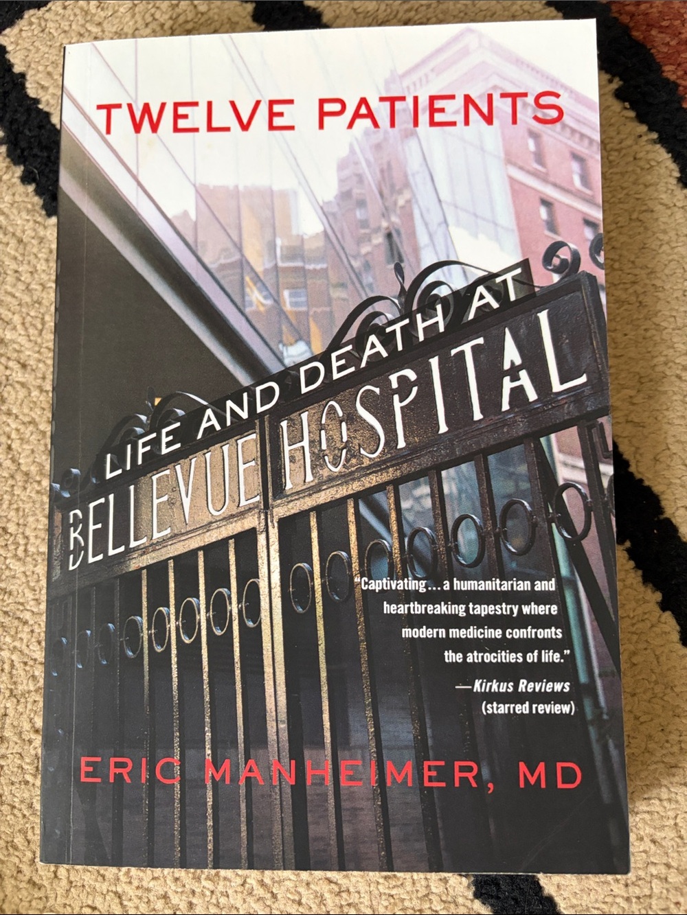 Twelve Patients Life and Death at Bellevue Hospital Memoir Book